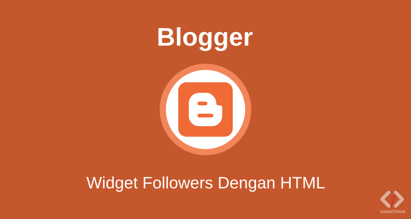 Cara Memasang Widget Followers Blog dengan HTML
