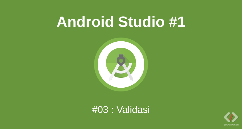 Cara Membuat Validasi di Android Studio