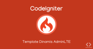 Tutorial Template Dinamis dan Integrasi AdminLTE dengan CodeIgniter