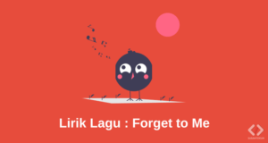 Lirik Lagu Paskibra Forget to Me