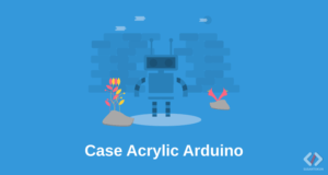 Cara Membuka Kertas dan Memasang Case Acrylic Arduino
