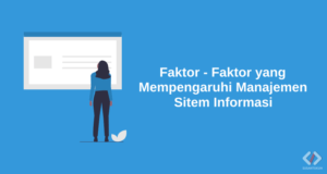 Faktor - Faktor yang Mempengaruhi Manajemen