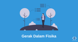 Gerak Dalam Fisika Dasar