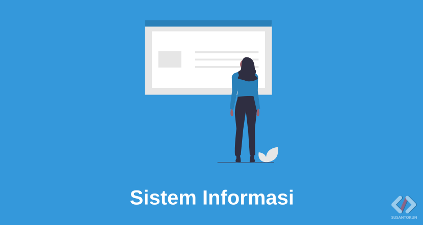 Pengertian dan Tujuan Sistem Informasi