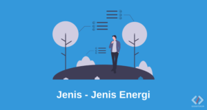 Penjelasan Energi Listrik, Kimia, Mekanik dan Panas