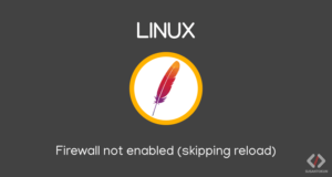 Cara Mengatasi Firewall not enabled (skipping reload) apache2