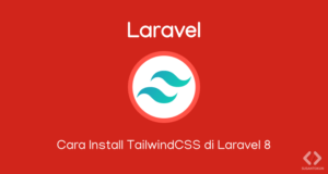Cara Install TailwindCSS di Laravel 8