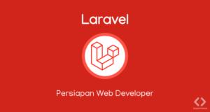 Persiapan Web Developer Laravel