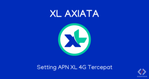 Cara Setting APN XL 4G Tercepat